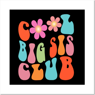 Retro Groovy Cool Big Sis Club Flower Kids Girls Big Sister Posters and Art